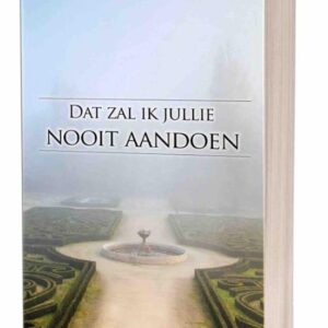 Dat zal ik jullie nooit aandoen
